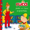 Ruca Pede Um Livro Emprestado de Anne Paradis
