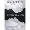 Ruído Branco de Don Delillo