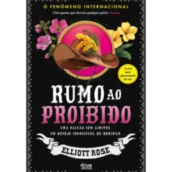 Rumo Ao Proibido de Quando Cheguei A Este Mundo Frio, Coberto De Neve E Implacável, Tive ASensação De Ser O Lugar Perfeito Para Recomeçar Sozinha. Porém, EstavaRedondamente Enganada.