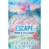 Rumo À Felicidade - Delicate Escape de Catherine Cowles