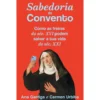 Sabedoria Do Convento de Ana Garriga E Carmen Urbita
