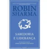 Sabedoria e Liderança de Robin Sharma