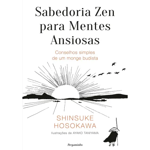 Sabedoria Zen Para Mentes Ansiosas de Shinsuke Hosokawa