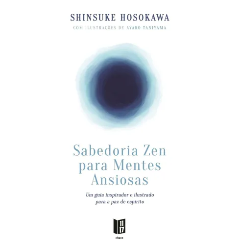 Sabedoria Zen Para Mentes de Shinsuke Hosokawa