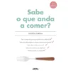 Sabe o que Anda a Comer? de Susete Estrela
