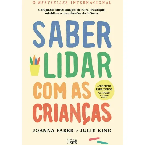Saber Lidar Com As Crianças de Joanna Faber E Julie King