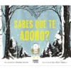 Sabes Que Te Adoro? de Anika Aldamuy Denise