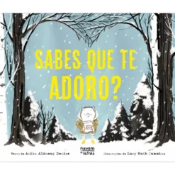 Sabes Que Te Adoro? de Anika Aldamuy Denise