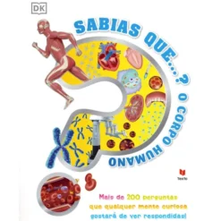 Sabias Que…? o Corpo Humano de Vários Autores