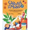 Sabores Do Mundo: A Grande Viagem Das Especiarias de Ana Sanchez