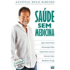 Saúde sem Medicina de António Melo Ribeiro