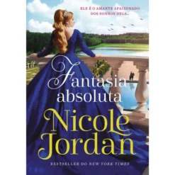 Saga Paraíso - Livro 3: Fantasia Absoluta de Nicole Jordan