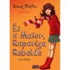 És a Maior, Rapariga Rebelde de Enid Blyton