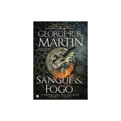 Sangue e Fogo - A História dos Reis Targaryen (volume 1, parte 2) de George R. R. Martin