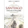 Santiago - A Caminho de Compostela de José A. V. Carreto - Caminho Português Central