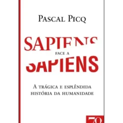 Sapiens Face a Sapiens de Pascal Picq