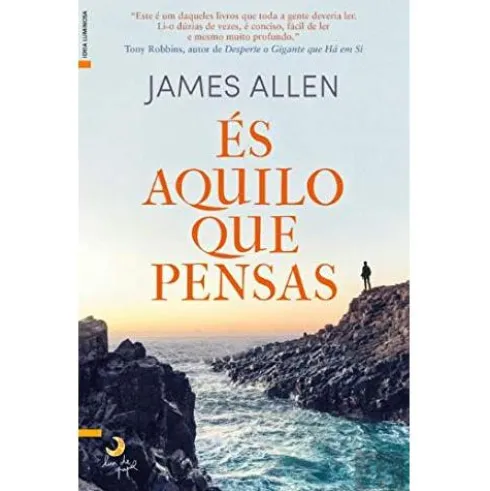 És Aquilo que Pensas de James Allen