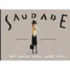 Saudade - Um Conto para Sete Dias de Claudio Hochman