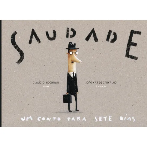 Saudade - Um Conto para Sete Dias de Claudio Hochman