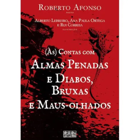 (Às) Contas com Almas Penadas e Diabos, Bruxas e Maus-Olhados de Roberto Afonso