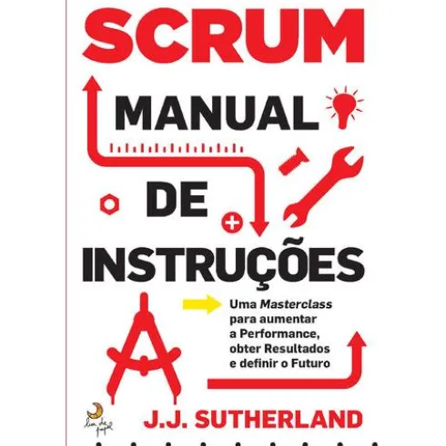 Scrum - Manual de Instruções de J.J. Sutherland
