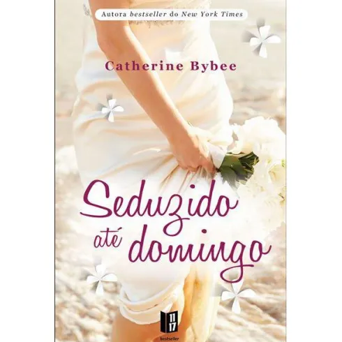 Seduzido até Domingo (Livro de Bolso) de Catherine Bybee
