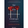 Se Ele Estivesse Comigo de Laura Nowlin