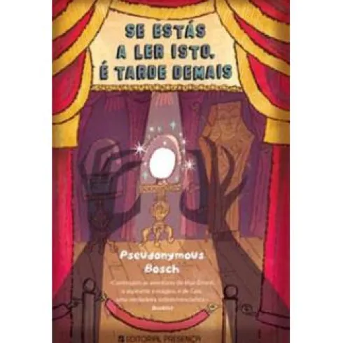 Se Estás a Ler Isto, é Tarde Demais de Pseudonymous Bosch