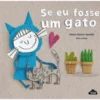 Se Eu Fosse um Gato de Paloma Sanchez Ibarzabal