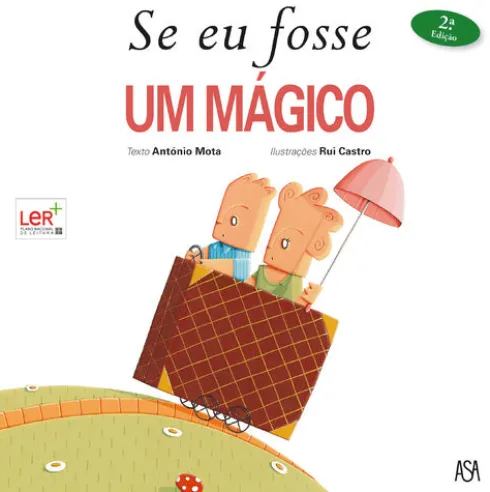 Se Eu Fosse um Mágico de António Mota