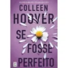 Se Fosse Perfeitode Colleen Hoover
