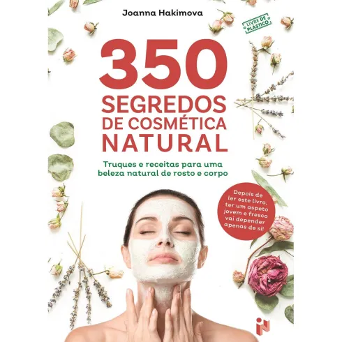 350 Segredos de Cosmética Natural de Joanna Hakimova