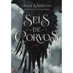 Seis de Corvos - Livro 1 de Leigh Bardugo