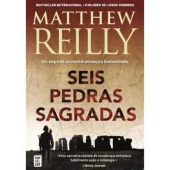 Seis Pedras Sagradas de Matthew Reilly