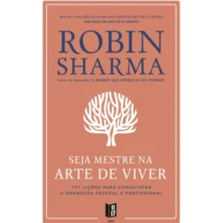 Seja Mestre Na Arte De de Robin Sharma
