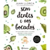 Sem Dentes e aos Bocados de Juan Llorca