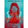 Sem Perdão de André Braga