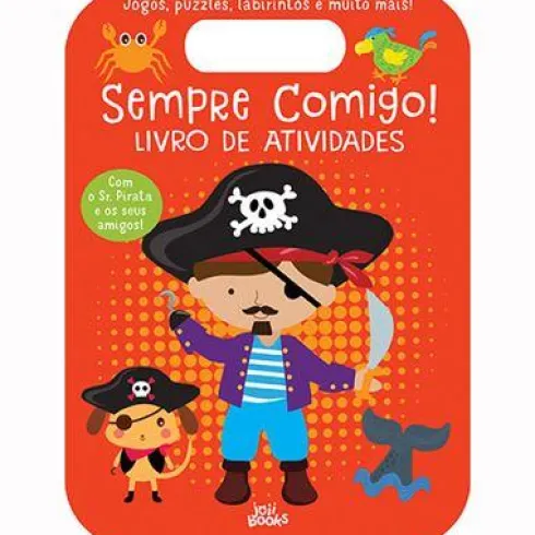 Sempre Comigo! - Sr. Pirata de Moira Butterfield - Livro de Atividades