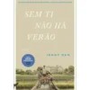 Sem Ti Não Há Verão de Jenny Han