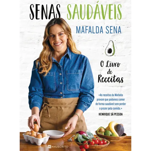 Senas Saudáveis - o Livro de Receitas de Mafalda Sena