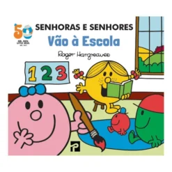 Senhoras e Senhores Vão à Escola de Roger Hargreaves