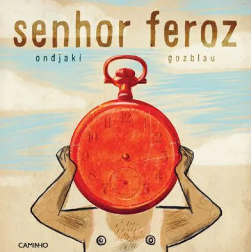 Senhor Feroz de Ondjaki e Gozblau
