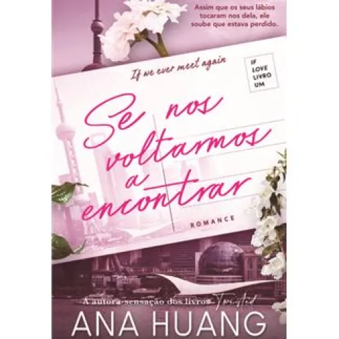 Se Nos Voltarmos a Encontrar Série If Love - Livro 1 de Ana Huang