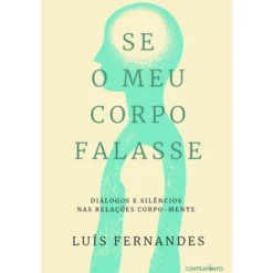 Se O Meu Corpo Falasse de Luís Fernandes