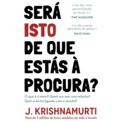 Será Isto De Que Estás À Procura? de J. Krishnamurti