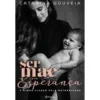 Ser Mãe com Esperança de Catarina Gouveia
