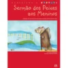Sermão dos Peixes aos Meninos de Cristiana Resina