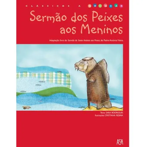 Sermão dos Peixes aos Meninos de Cristiana Resina