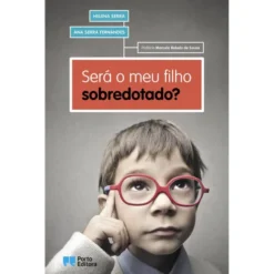 Será O Meu Filho Sobredotado? de Helena Serra