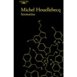 Serotonina de Michel Houellebecq
